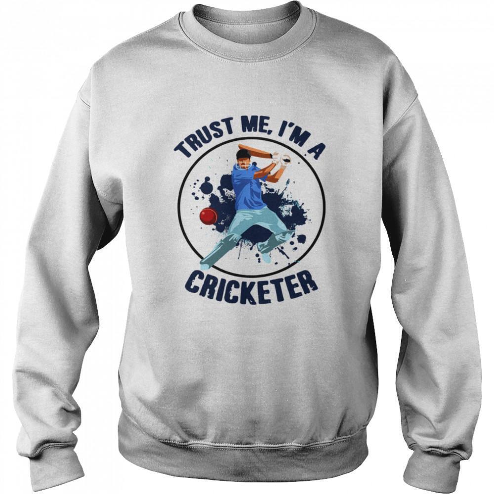 Trust Me Im A Cricketer Sweatshirt